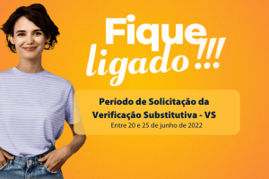 Leia mais sobre o artigo Solicite sua Verificação Substitutiva entre 20 e 25 de junho