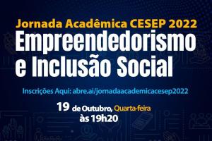 Leia mais sobre o artigo CESEP promove Jornada Acadêmica sobre Empreendedorismo e Inclusão Social