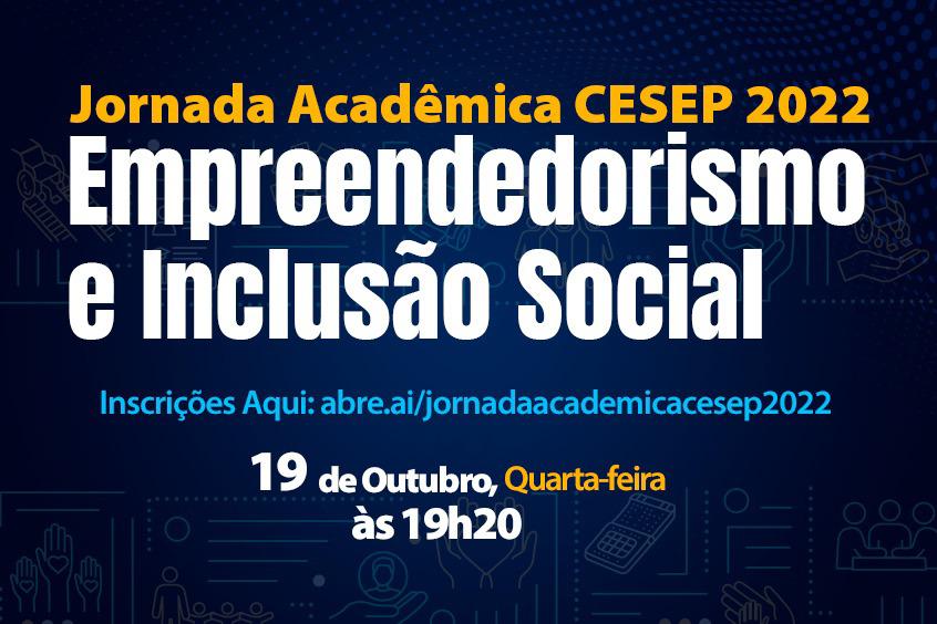 Leia mais sobre o artigo CESEP promove Jornada Acadêmica sobre Empreendedorismo e Inclusão Social